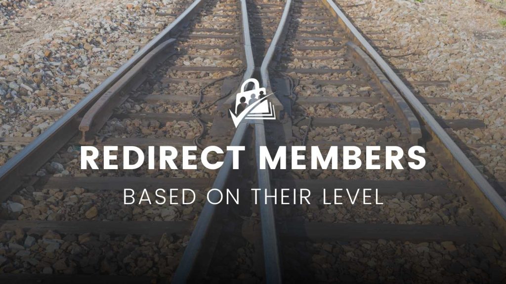 Redirect Members to Pages Based on Their Level Banner Image