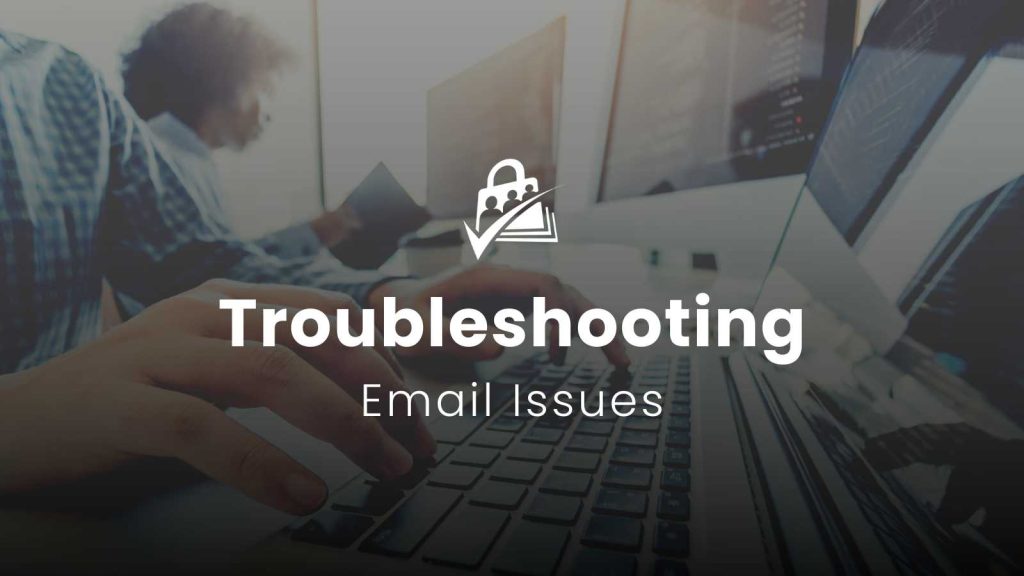 Featured image for Troubleshooting Email Issues