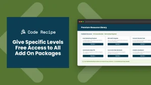Give Specific Membership Levels Free Access to All Add On Packages