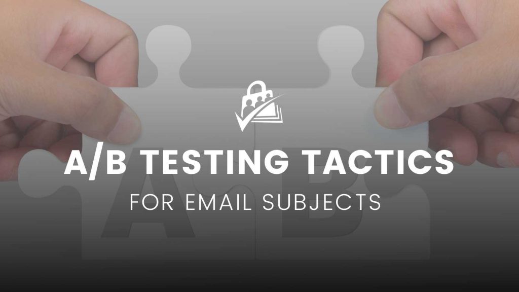 Tactics for A/B Testing Email Subjects Banner Image