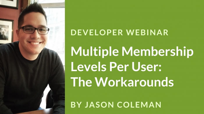 Multiple Membership Levels Per User: The Workarounds | Webinar