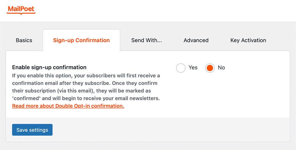Change setting on MailPoet > Settings > Sign-up Confirmation to Not Require Double Opt-in
