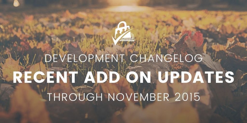 Development Changelog for Recent Add On Updates through November 2015