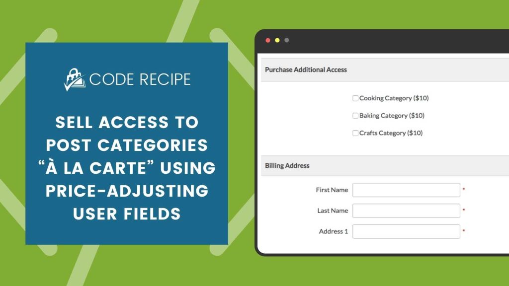 Sell Access to Post Categories a-la-carte Using Price Adjusting User Fields Code Recipe Banner Image