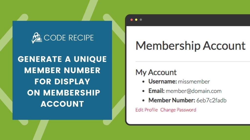 Banner Image for Code Recipe Generate a Unique Member Number for Display on Membership Account, Confirmation Email and More