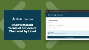 Show a Different Terms of Service at Checkout Based on Membership Level