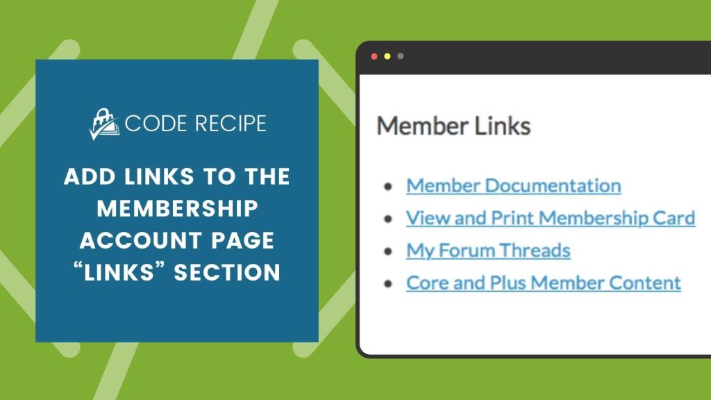 Add Links to the "Links" Section on the Membership Account Page Code Recipe Banner Image