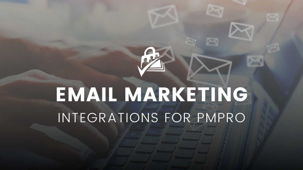 Email Marketing Integrations for PMPro Banner Image
