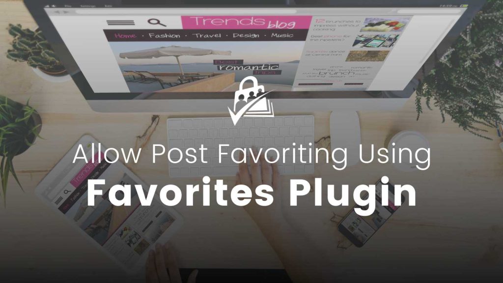 Allow Post Favoriting with Favorites Plugin Banner Image