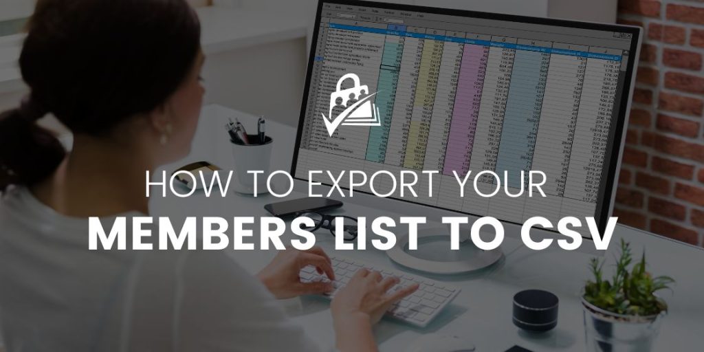 Exporting Your Members List Default Data and Adding New Columns