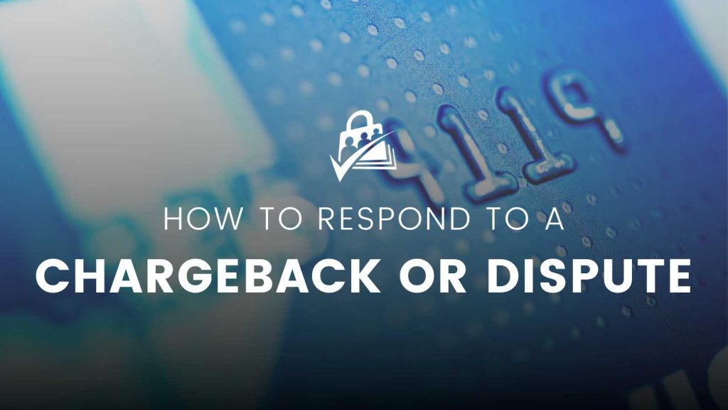Banner Image for How to Respond to Chargeback or Dispute