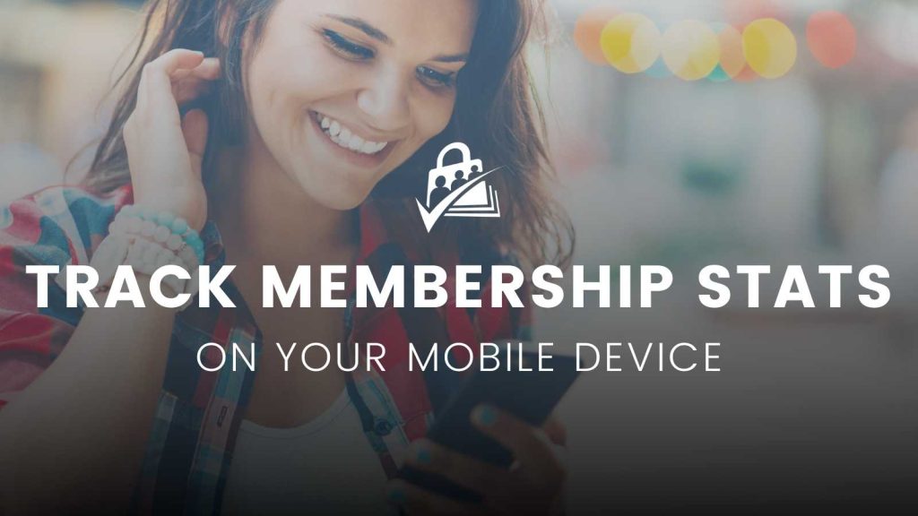 Track Membership Signups and Stats on Mobile Device Banner Image