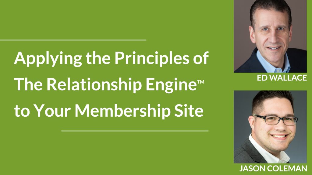 Applying the Principles of The Relationship Engine(TM) to Membership