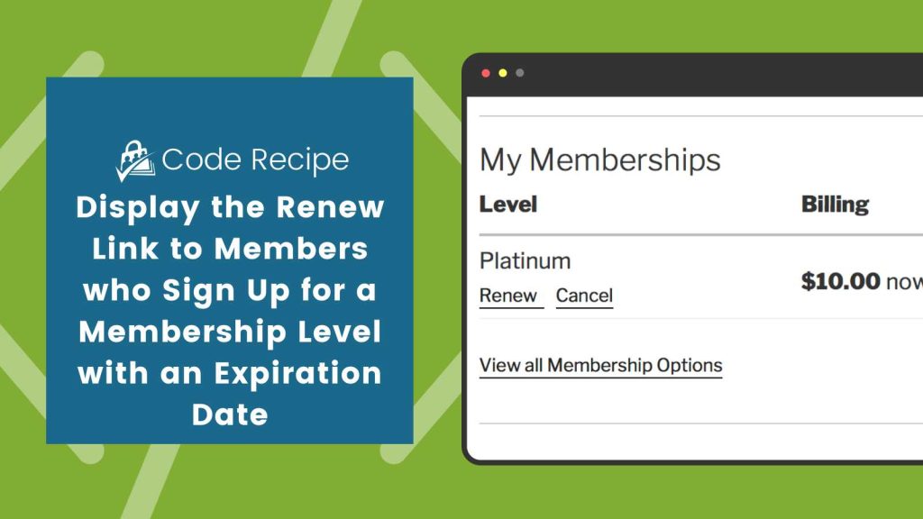 Banner image for Display the Renew Link to Members who Sign Up for a Membership Level with an Expiration Date