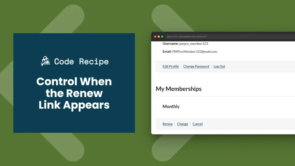 Featured Image for Control When the Renew Link Appears on the Membership Account Page