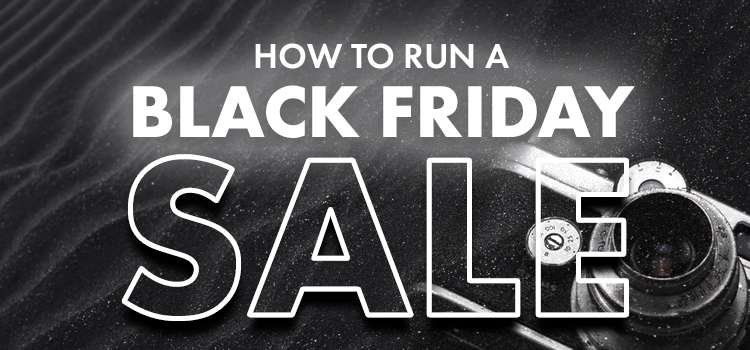 How To Run A Black Friday Sale