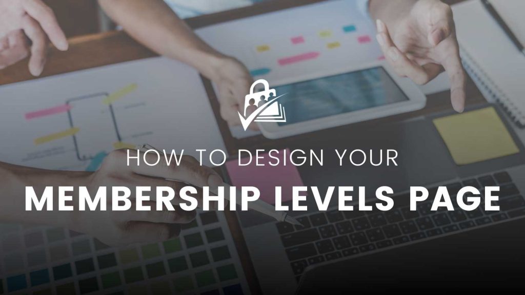 How To Design Your Membership Levels Page Mega Post Banner Image