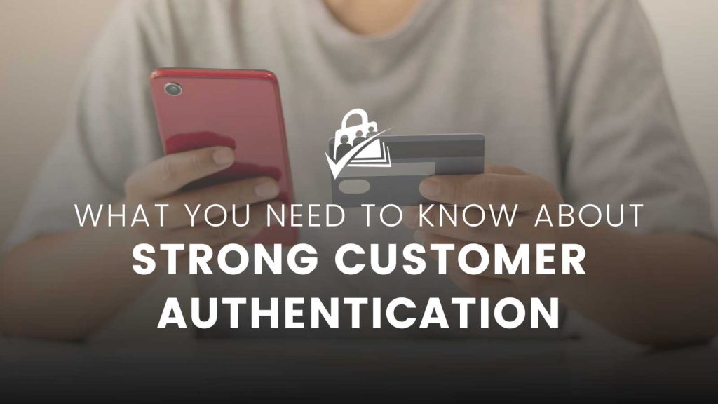 Banner image for what you need to know about strong customer authentication