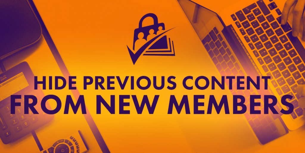 Hide Previous Content From New Members | Paid Memberships Pro