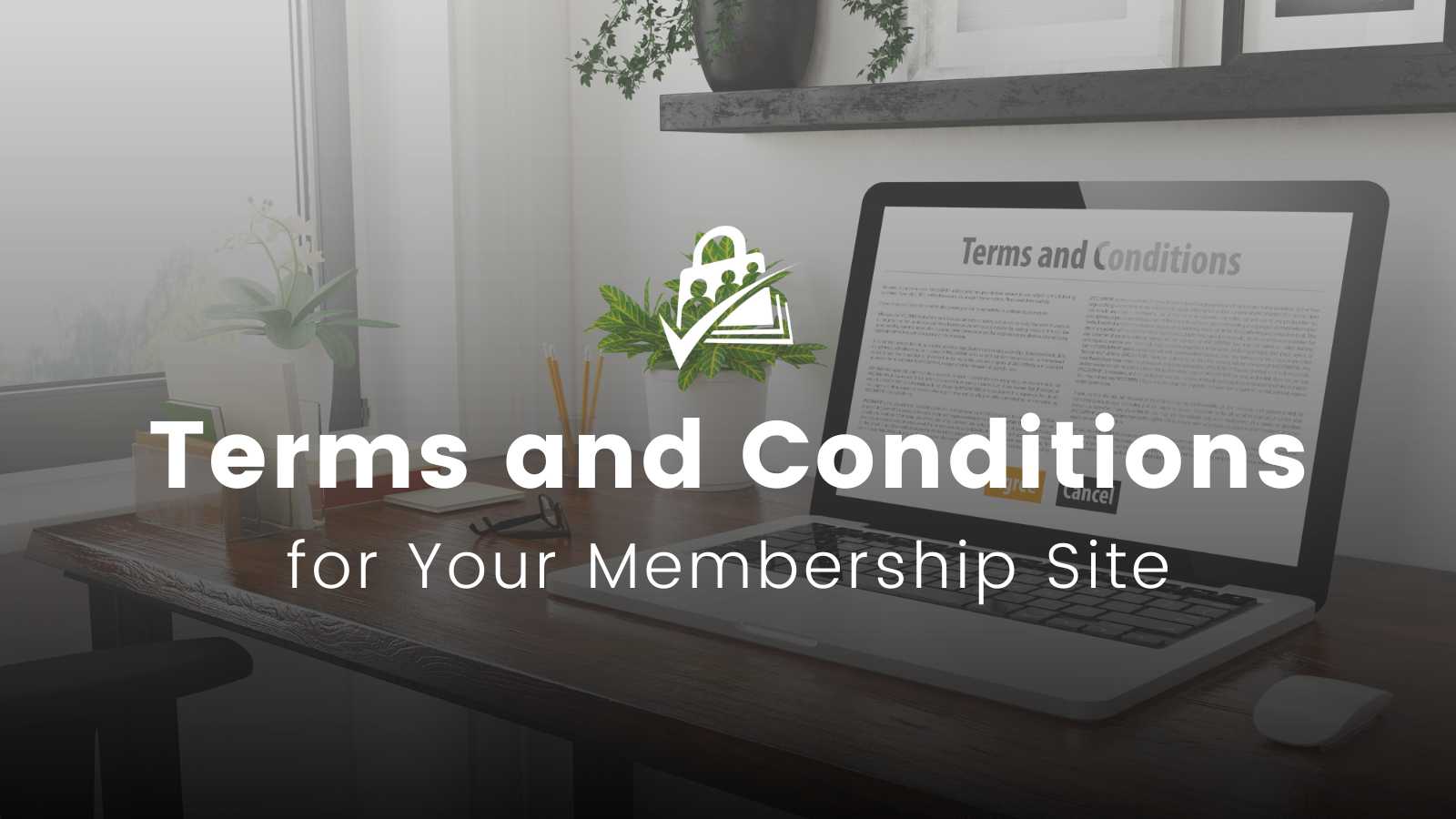 Create a Terms and Conditions Page For Your Membership Site