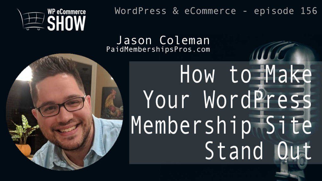Jason Coleman on How to Make Your Membership Site Stand Out