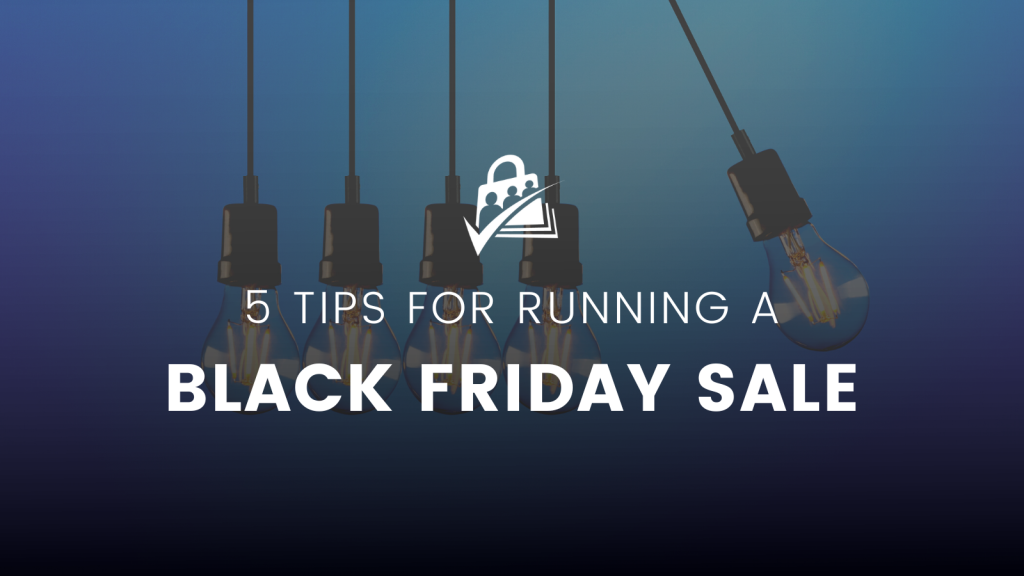5 Tips for Running a Black Friday Sale