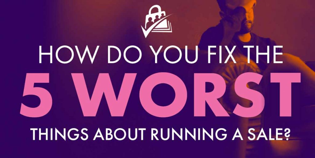 How do you fix the 5 worst things about running a sale?