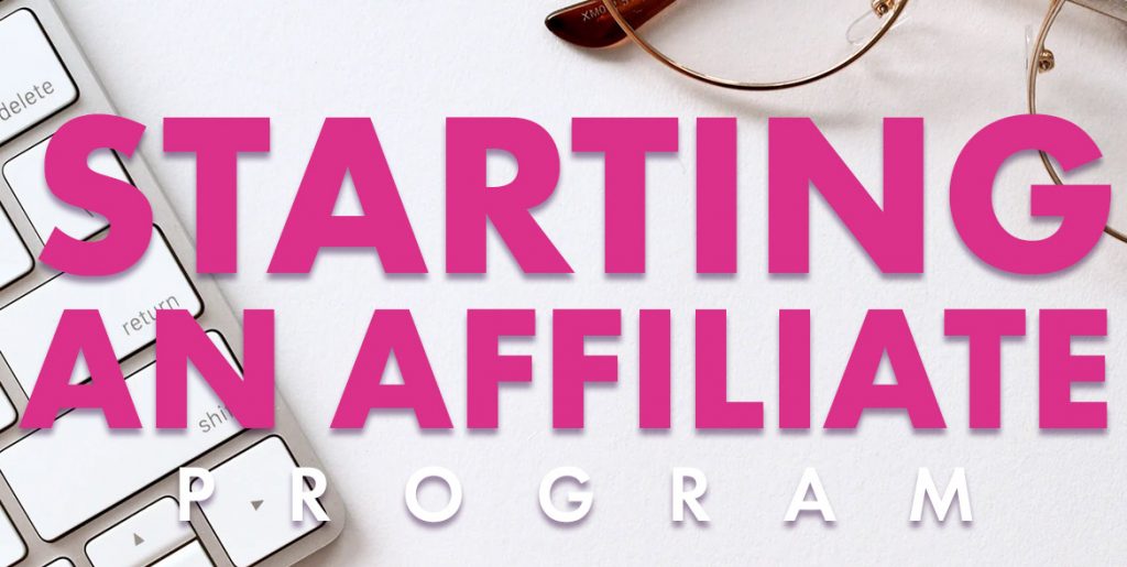 Starting an Affiliate Program