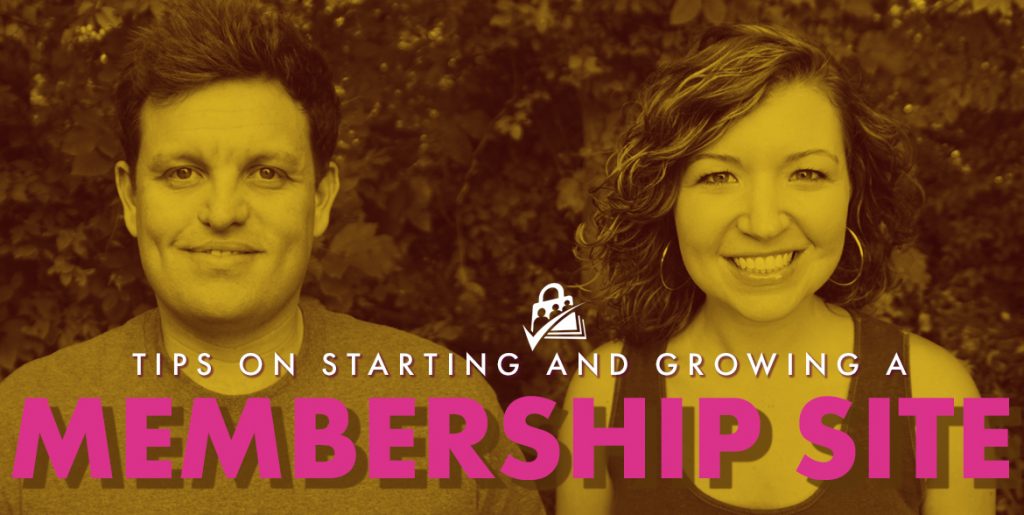 Starting and Growing a Membership Site