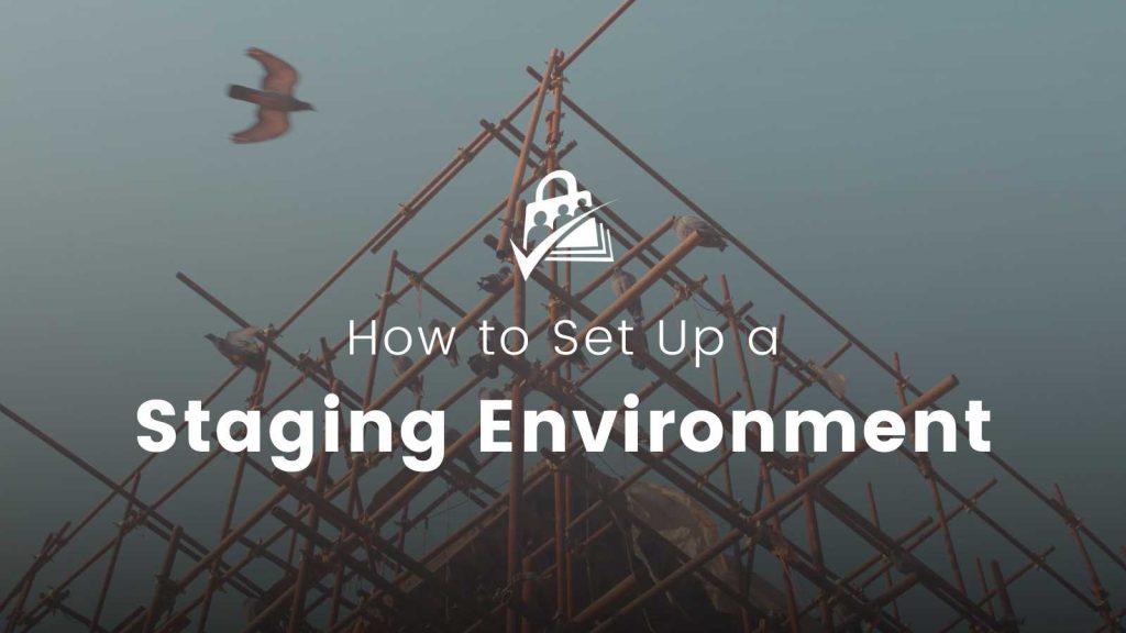 Banner image for How to Set Up a Staging Environment