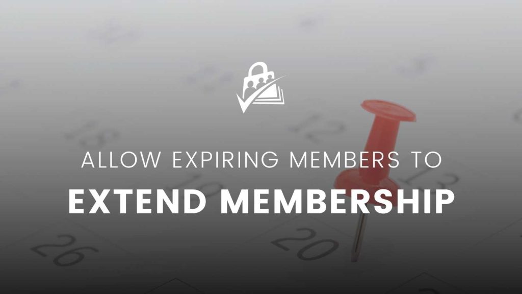 Banner Image for Allow Expiring Members to Extend Their Membership on Renewal or Level Change