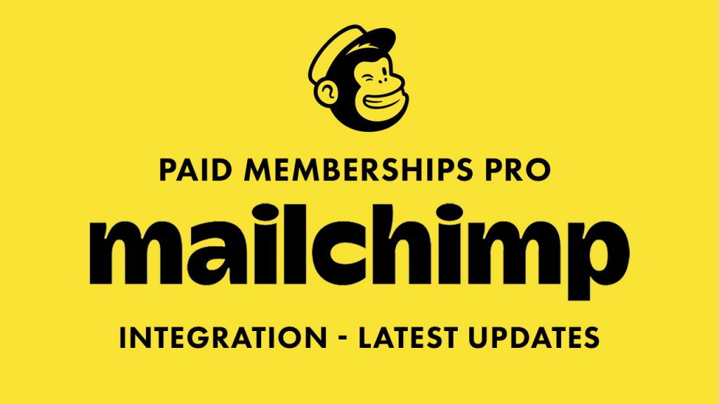 Paid Memberships Pro Mailchimp version 2.3 update notes