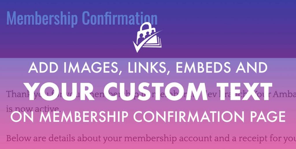 Customize Membership Confirmation with Your Content