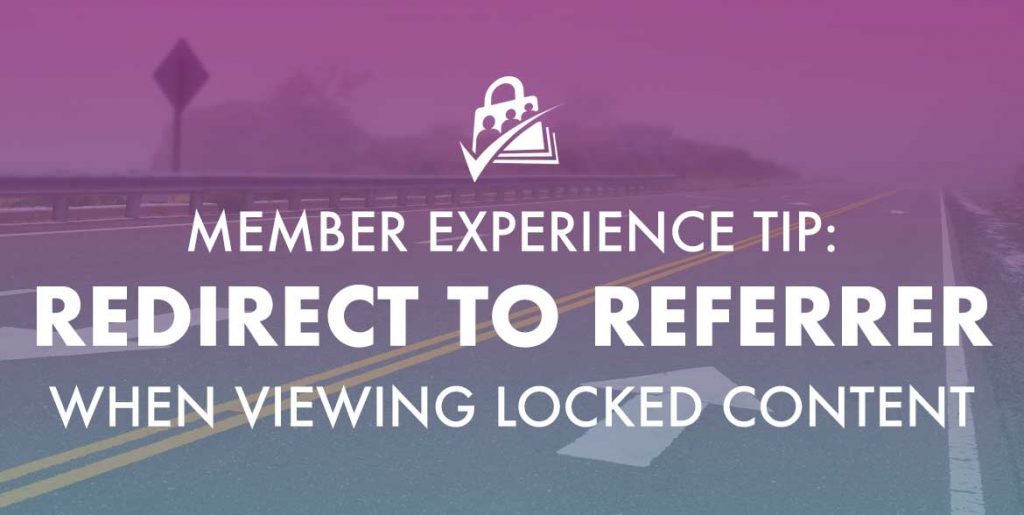 Redirect members to referrer when viewing locked content