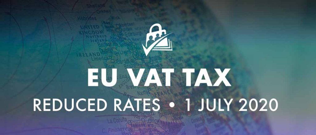 EU VAT Tax Rates Reduced July 1, 2020