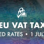 EU VAT Tax Rates Reduced July 1, 2020