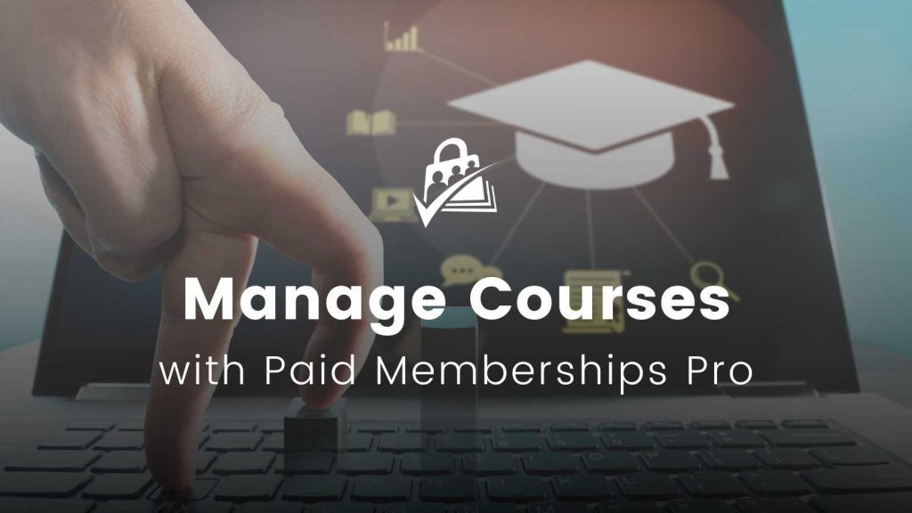 Banner Image for Manage Courses with PMPro