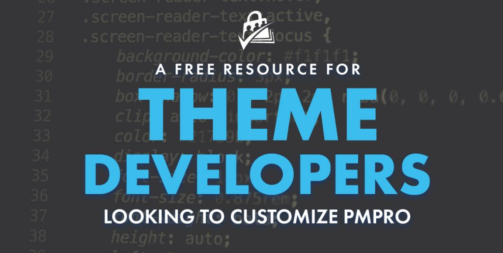 A Free Resource for Theme Developers Looking to Customize Paid Memberships Pro