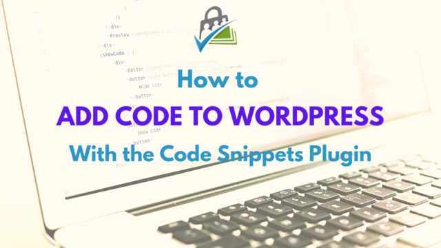How to add code to WordPress Code snippets plugin