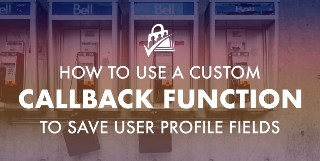 Banner: How to use a custom callback function to save user profile fields