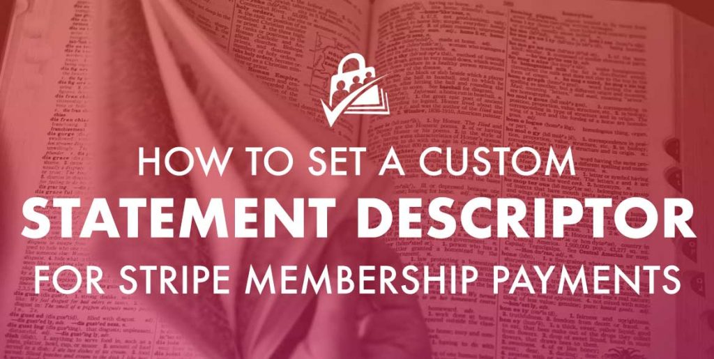 Banner graphic for How to Set a Custom Statement Descriptor for Stripe Memberships Payments