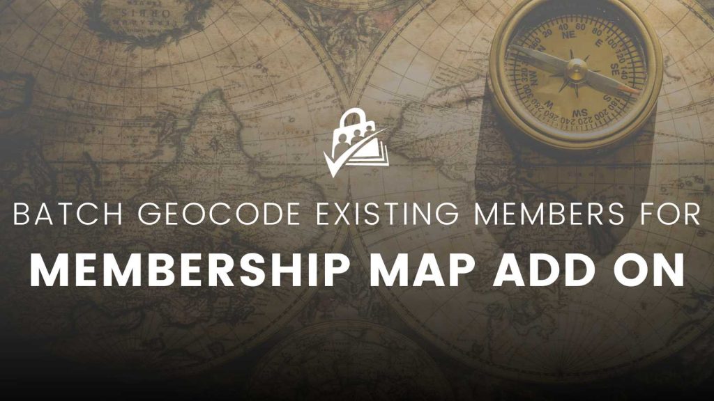 Banner Image for Batch Geocode Existing Members with Membership Map Add On