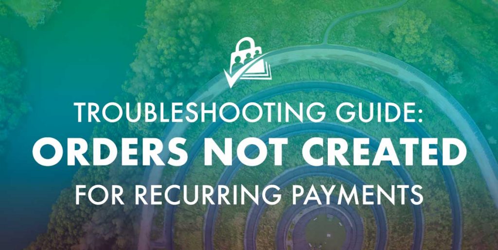 Banner for Troubleshooting guide on orders not created for recurring payments in Paid Memberships Pro.