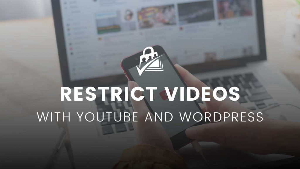 Restrict Video with YouTube and WordPress Banner Image