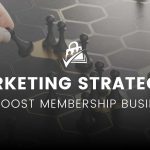Banner for 10 Marketing Strategies to Boost Membership Business