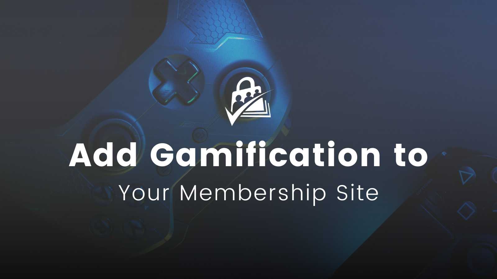Curated visual reference: Picture Idea: Add Gamification To Your Membership Site