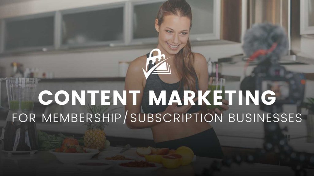 Banner image for Content marketing for membership subscription business