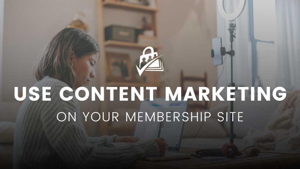 Banner image for content marketing for your membership site