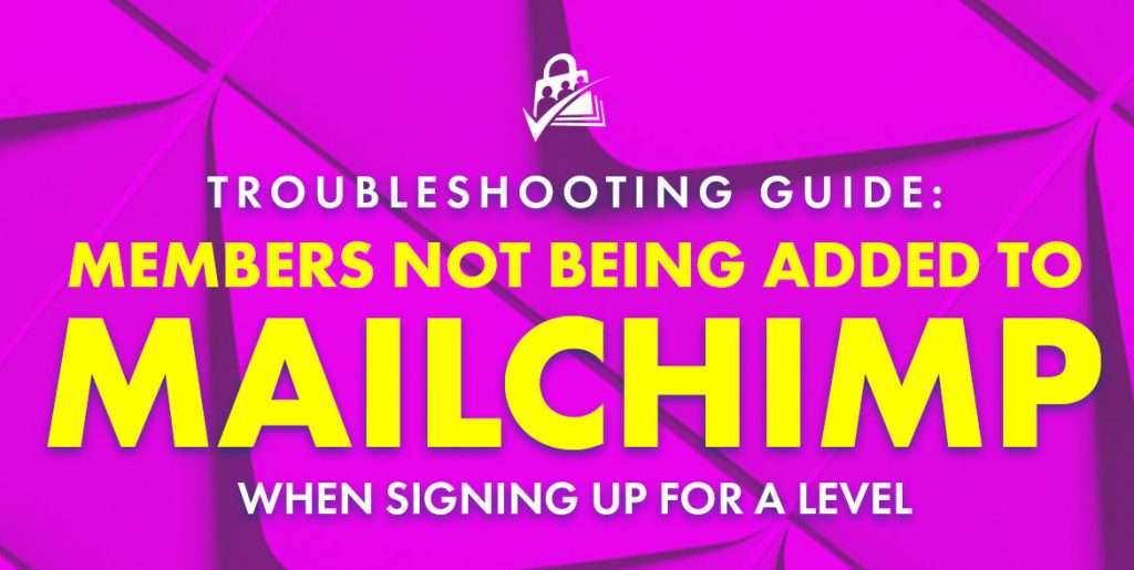 Members not being added Mailchimp