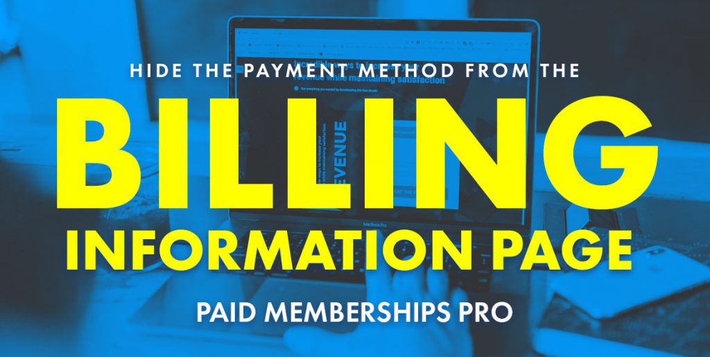 Hide the Payment Method From the Billing Information Page
